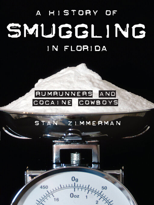 Title details for A History of Smuggling in Florida by Stan Zimmerman - Available